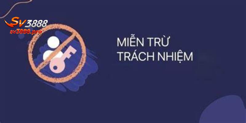 Giới thiệu quy định miễn trừ trách nhiệm SV388